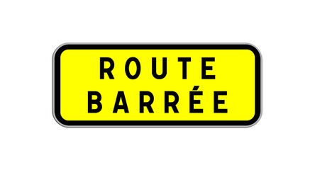 panneau route barr&eacute;e