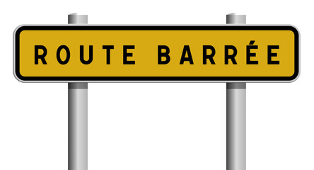 panneau route barr&eacute;e