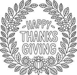 Elegant Thanksgiving Floral Wreath Typography Design for Fall Celebrations, Happy Thanksgiving Line Art for Fall Decorations, Floral Happy Thanksgiving Wreath Coloring Page