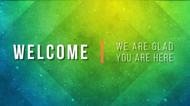 Welcome, we are glad and thanks motion background