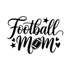 Football Mom. Football Quote Vector Design Isolated on White Background
