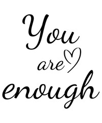 Minimalist “You are enough” lettering PNG with red heart. Perfect for stickers, cards, planners, prints, journaling, self-care products, and mental health awareness projects.