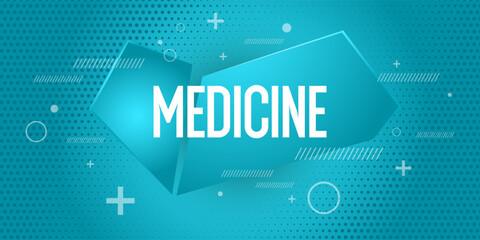 A poster for medical clinics with a large inscription Medicine. Illustration for healthcare clinics. Health and treatment. An image for information placement. Abstract background, design elements.