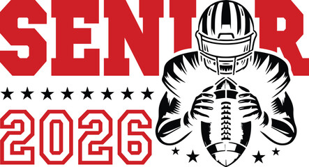 Football Senior 2026 vector for t-shirt design, Illustrator editable file for sports customization and high school football teams