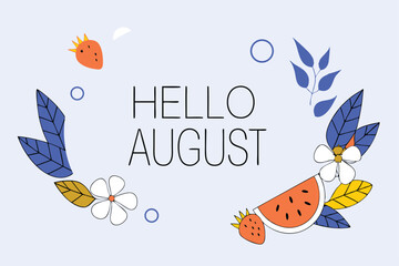 Summertime tropical design featuring hello august text with lush leaves and watermelon accents