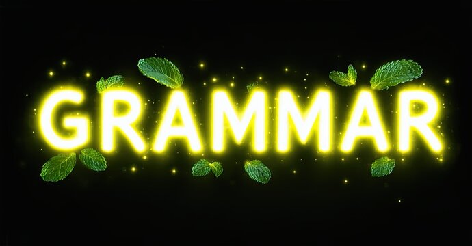 Bright yellow GRAMMAR text glows against dark background. Mint leaves surround lettering, adding fresh visual element.