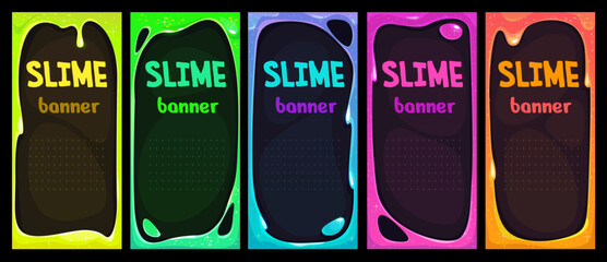 Set of colorful cartoon long vertical banners with glossy liquid slime drops. Slimy frames with glitter and sparkles. Vector multicolor templates for web or typography design.