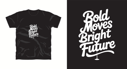 motivational typography t-shirt design, inspirational quote, motivational slogan for fitness, life, success, positive mindset, casual apparel, t-shirt design