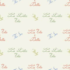 Italy seamless pattern with Italian quote handwriting lettering typography. La dolce vita, la vita e bella, and the sea whimsical calligraphy phrases on background for fabric, wrapping, packaging.