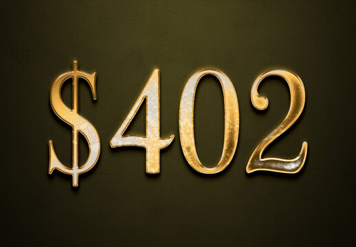 Old gold effect of 402 dollars with 3D glossy style Mockup.