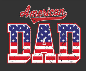 Vintage American Dad T-Shirt Vector Design &ndash; Retro Father&rsquo;s Day Graphic.