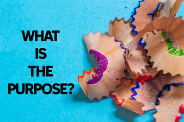 What is the purpose message written on blue background. Conceptual what is the purpose symbol. Copy...