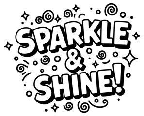 Obraz premium Sparkle and Shine graphic design for a variety of uses. Bold text with decorative elements.