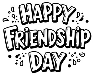 Fototapeta premium Happy Friendship Day graphic design. Stylish. bold lettering with whimsical elements against a plain white background.