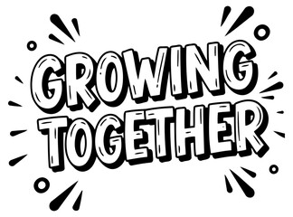 Fototapeta premium Motivational message for growth and teamwork. Bold. graphic design with radiating comic book style effects. General demographic. Inspirational quote for social media or print.