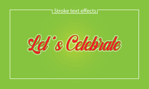 Festive Let’s Celebrate word Stroke Text Effect for Party Invitations and Social Media Posts new 2025 trendy unique for party theme