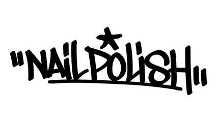 Graffiti tag text "Nail Polish" in bold street handstyle. Urban graffiti lettering with colorful and glamorous vibe. Vector design perfect for beauty merch, nail art branding, and cosmetic graphics.
