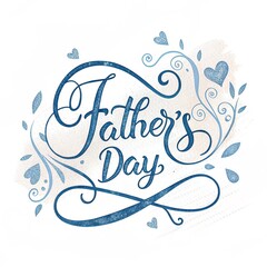 Blue elegant cursive handwritten text happy father's day. high quality digital illustration