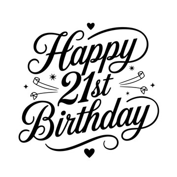 Happy 21St Birthday」の写真素材 | 3,548件の無料イラスト画像