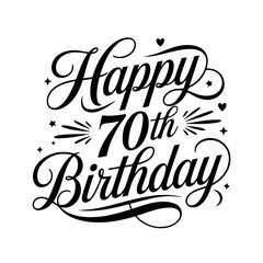 Happy 70th Birthday. Birthday Vector Design Isolated on White Background