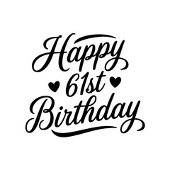 Happy 61st Birthday. Birthday Vector Design Isolated on White Background