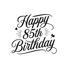 Happy 85th Birthday. Birthday Vector Design Isolated on White Background