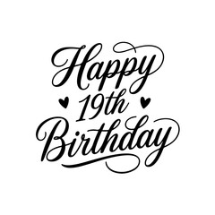 Happy 19th Birthday. Birthday Vector Design Isolated on White Background