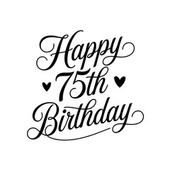 Happy 75th Birthday. Birthday Vector Design Isolated on White Background