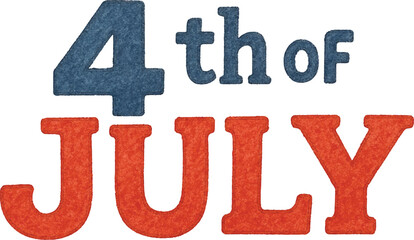 4th of July - Independence Day