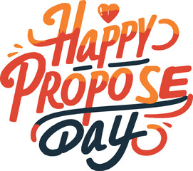 Happy propose day. Valentine's typography vector art.
