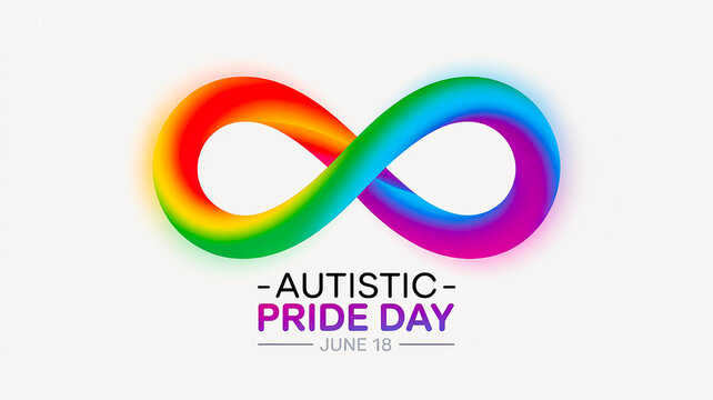 Graphic design, banner for Autistic Pride Day, June 18 with rainbow symbol of infinity on light background and text “Autistic Pride Day, June 18”. Symbol of acceptance, inclusion and neurodiversity
