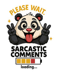 Please wait sarcastic comments loading
