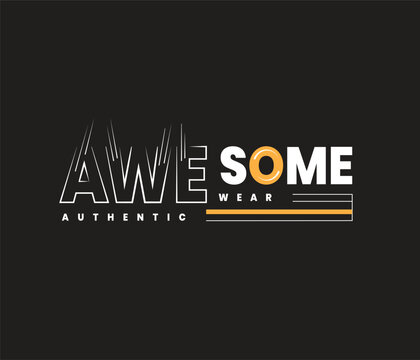 Awesome Design lettering for t shirt print vector illustration template modern.