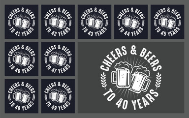 Cheers and beers to 40 years t shirt design