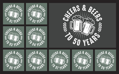 Cheers and beers to 50 years t shirt design