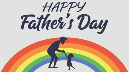 "Happy Father's Day Rainbow Design with Dad and Daughter Silhouette"