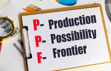 PPF production possibility frontier abbreviation on clipboard with economic charts and magnifying glass