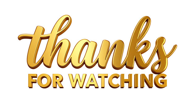 Gold 3d thanks for watching text for a video outro or end screen.