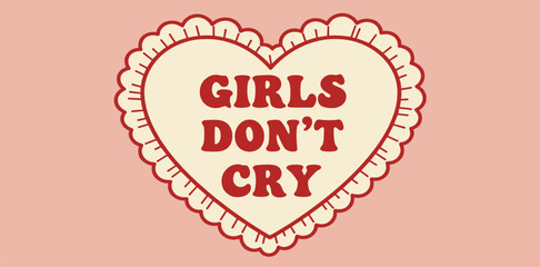 Naklejka premium Girls don't cry writing in heart with frill. Cute soft girly sticker. Y2k badge for card, poster, collage design. Trendy text template. 