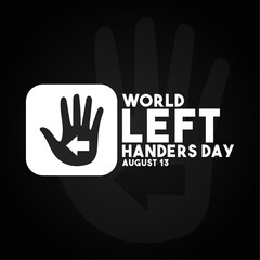 World left handers day. August 13. Left hand icon with left arrow direction icon. Poster or banner.