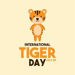 International tiger day. July 29. Cute tiger character standing on white background. Poster or banner.