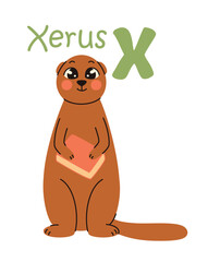 Cute kids alphabet. Xerus and letter X. Animals and letters of the alphabet. Flat vector illustration.