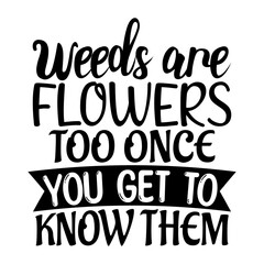 Fototapeta premium Weeds are flowers too once you get to know them SVG