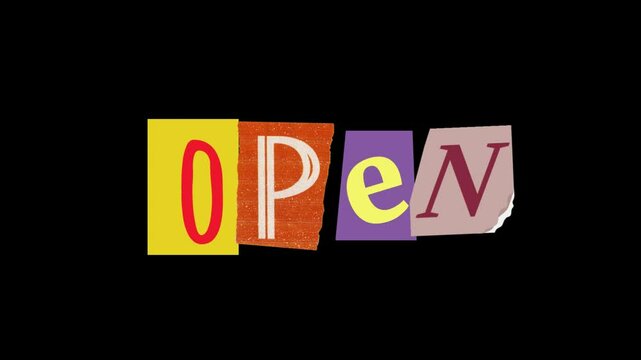 The word "open" written in cut ransom note style paper letters, concept collage art stop motion animation, wiggle loop.