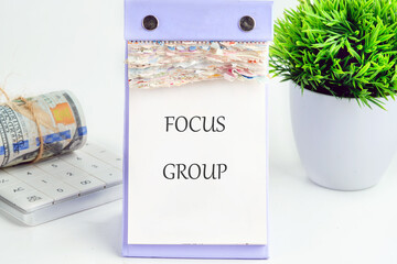 The conceptual phrase of the FOCUS GROUP. Business concept. A place to copy. Human development...