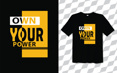  Own Your Power T shirt modern and trendy typography T-shirt designs, T-shirt design with typography, Famous quotes t-shirt design, apparel and clothing