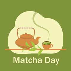 National Matcha Day poster vector illustration. A teapot and a cup of green matcha tea and tea leaves, vector