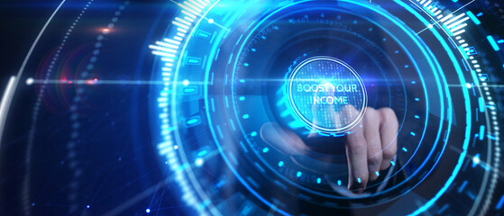 Boost Your Income financial motivation phrase and money. Business, technology concept.