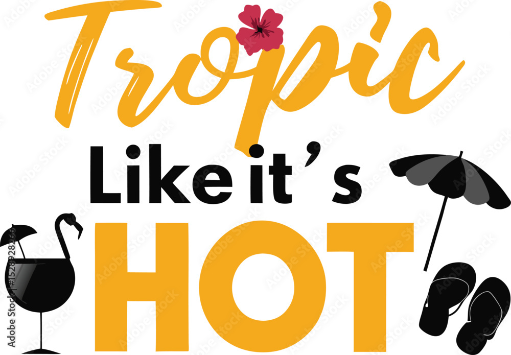 Poster tropical summer vibes graphic design featuring text like its hot and beach elements with a flamingo 