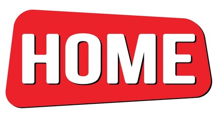 HOME text on red trapeze stamp sign.